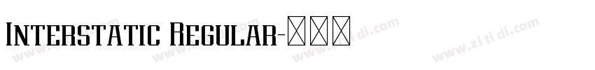 Interstatic Regular字体转换 Interstatic Regular字体转换